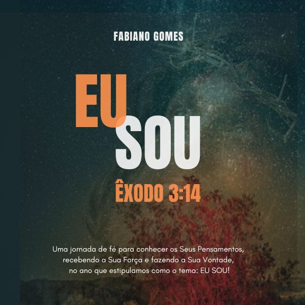 EU SOU - Êxodo 3:14 - Devocional