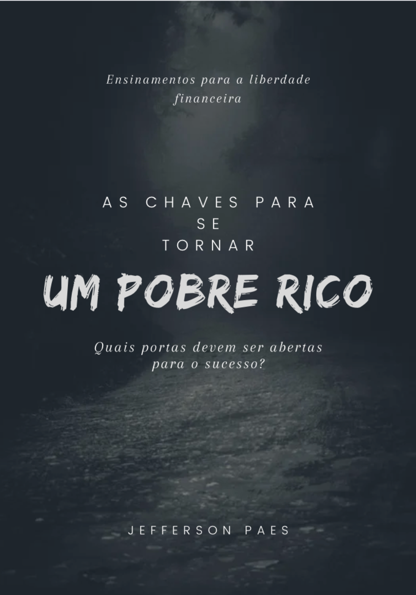As chaves para se tornar um Pobre Rico