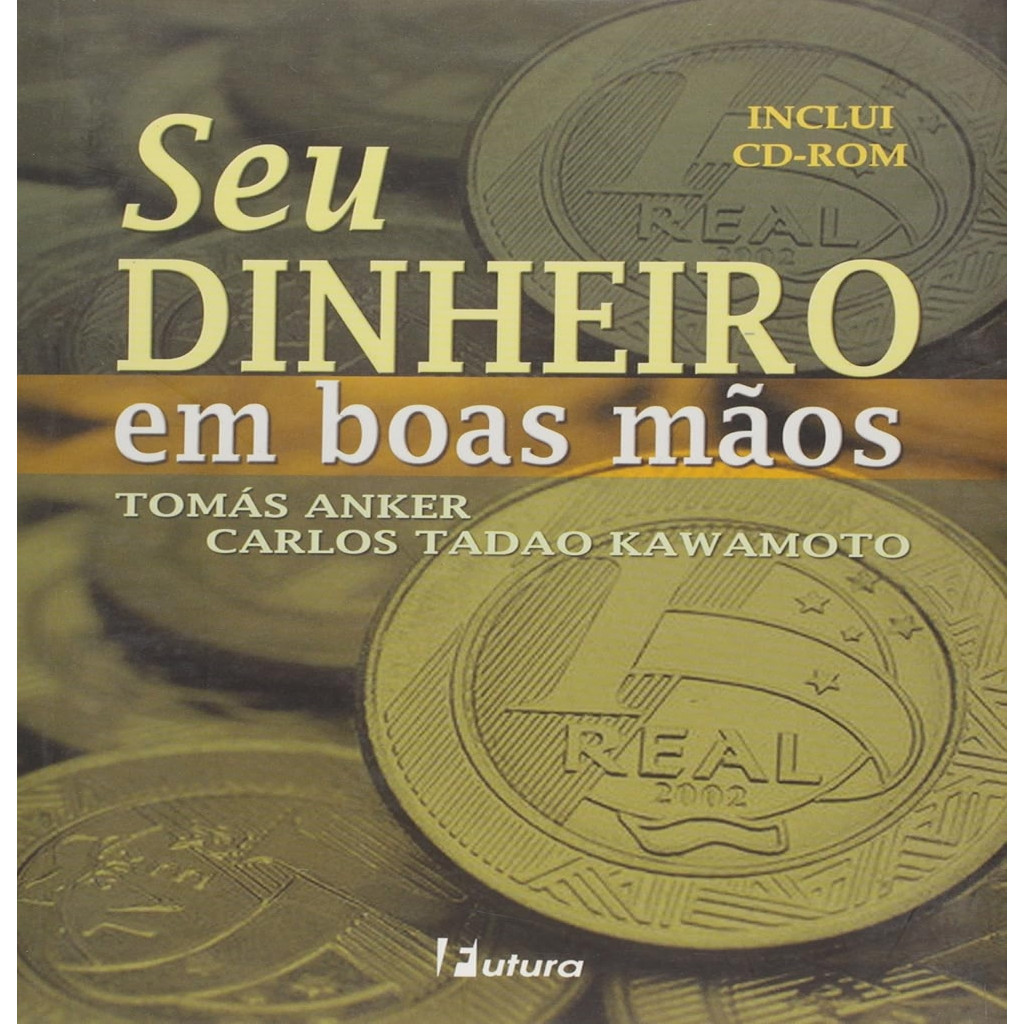 Seu Dinheiro em Boas Mãos - Acompanha Cd autor Tomás Anker / Carlos Tadão Kawamoto