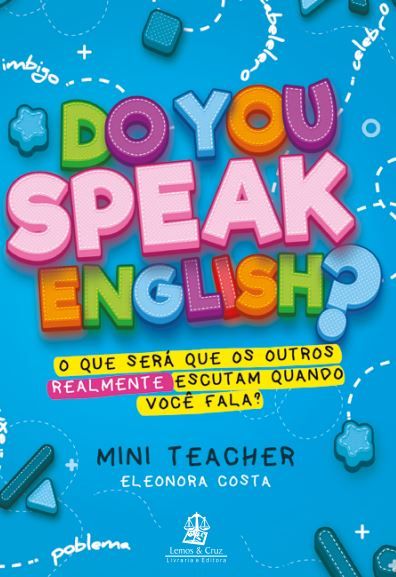 Do You Speak English? O que será que os outros REALMENTE escutam quando você fala?