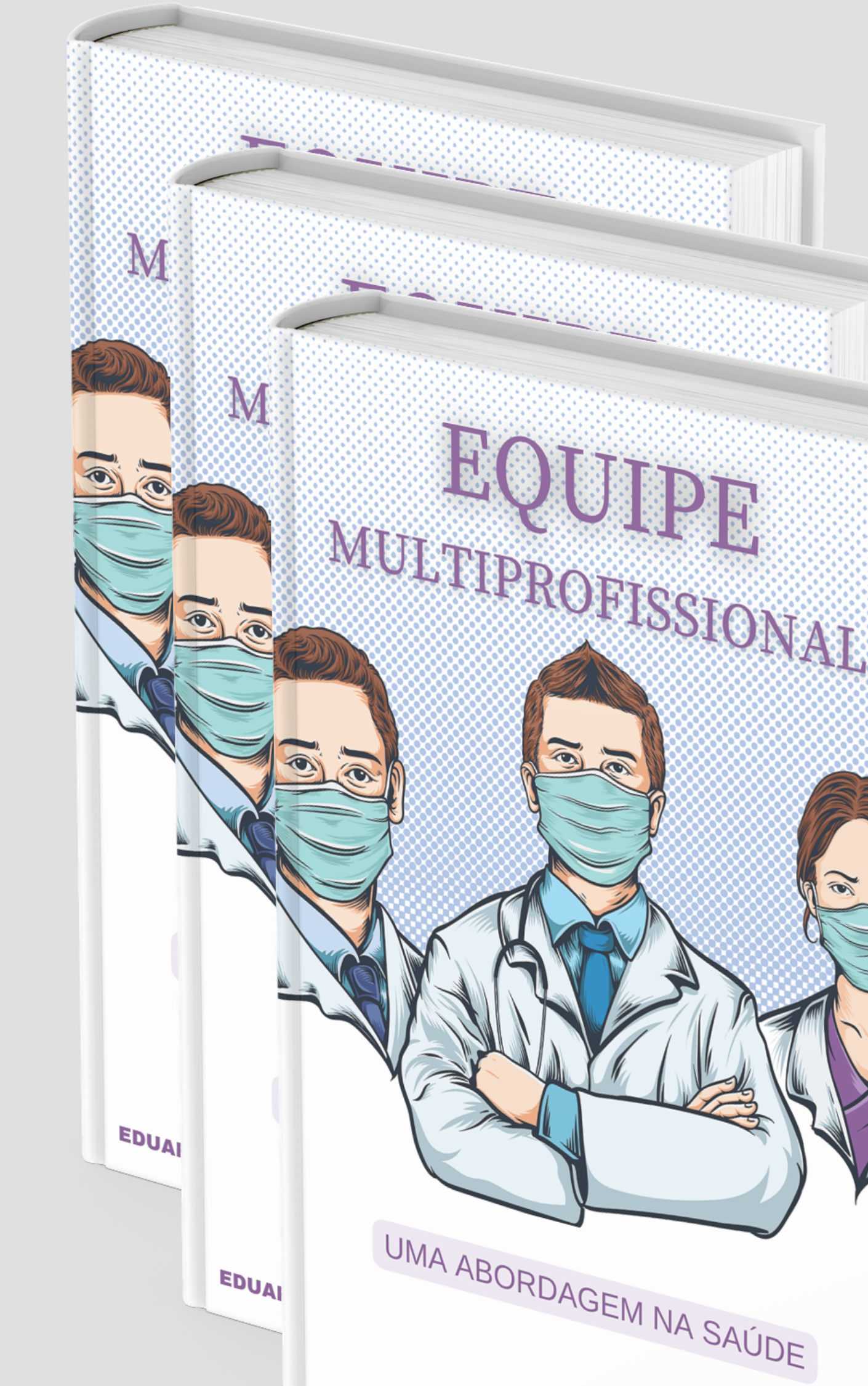 Equipe Multiprofissional - Uma Abordagem na Saúde