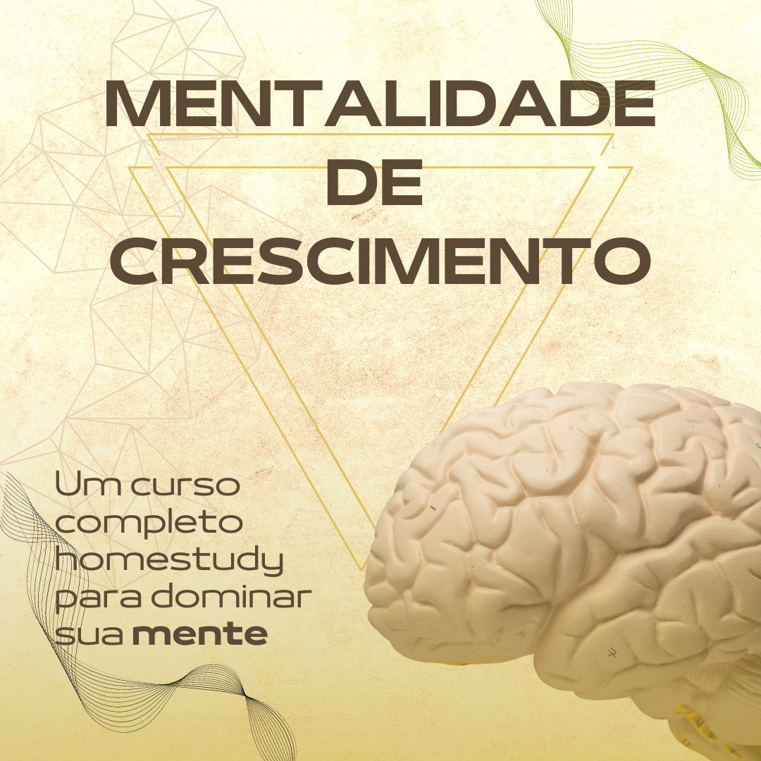Mentalidade de Crescimento: A chave para o sucesso.