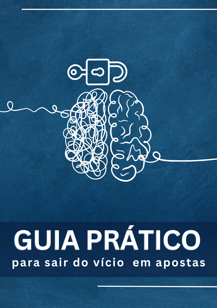 Guia Prático para Sair do Vício em Apostas Esportivas e Jogos de Azar Online