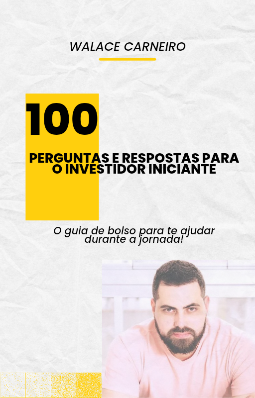 100 Perguntas e Respostas Para o Investidor Iniciante