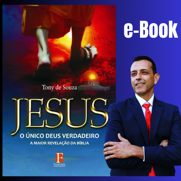 Jesus o Único Deus Verdadeiro 