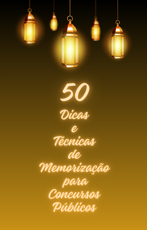 50 Dicas e Técnicas de Memorização para Concursos Públicos