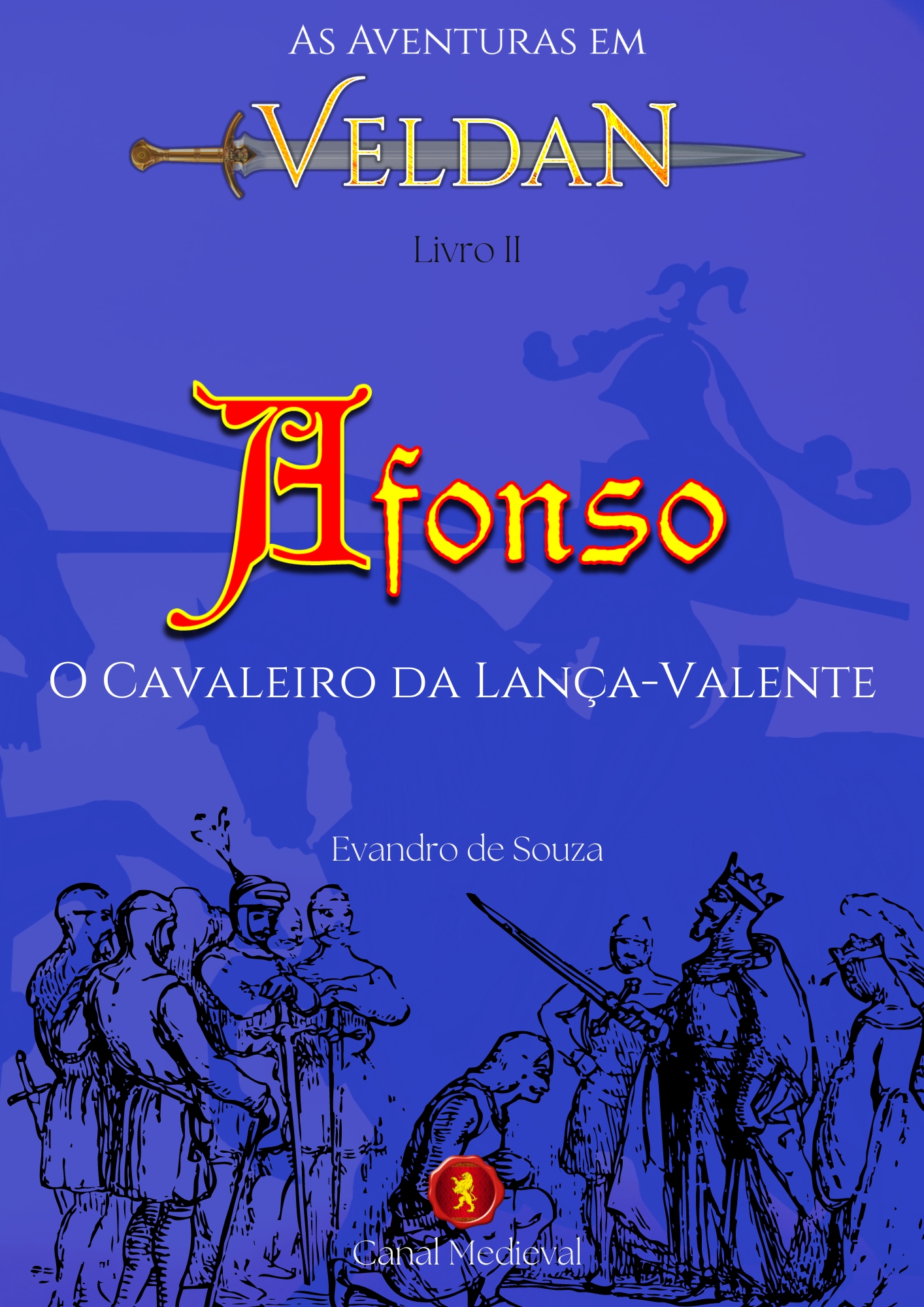 Afonso, o Cavaleiro da Lança Valente - As Aventuras em Veldan
