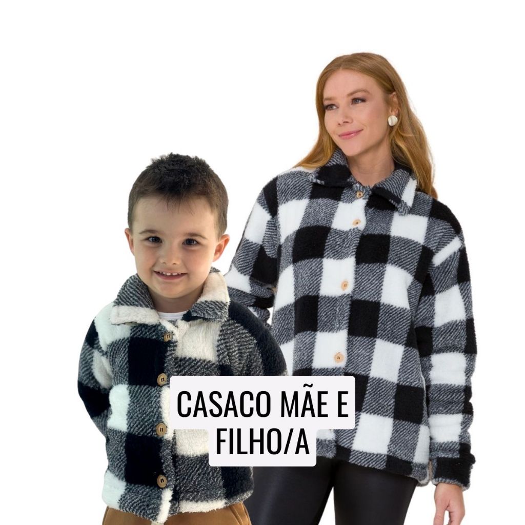 Kit Tal Mãe Tal Filha Filho Casaco Teddy Peluciado Carneirinho Xadrez Inverno