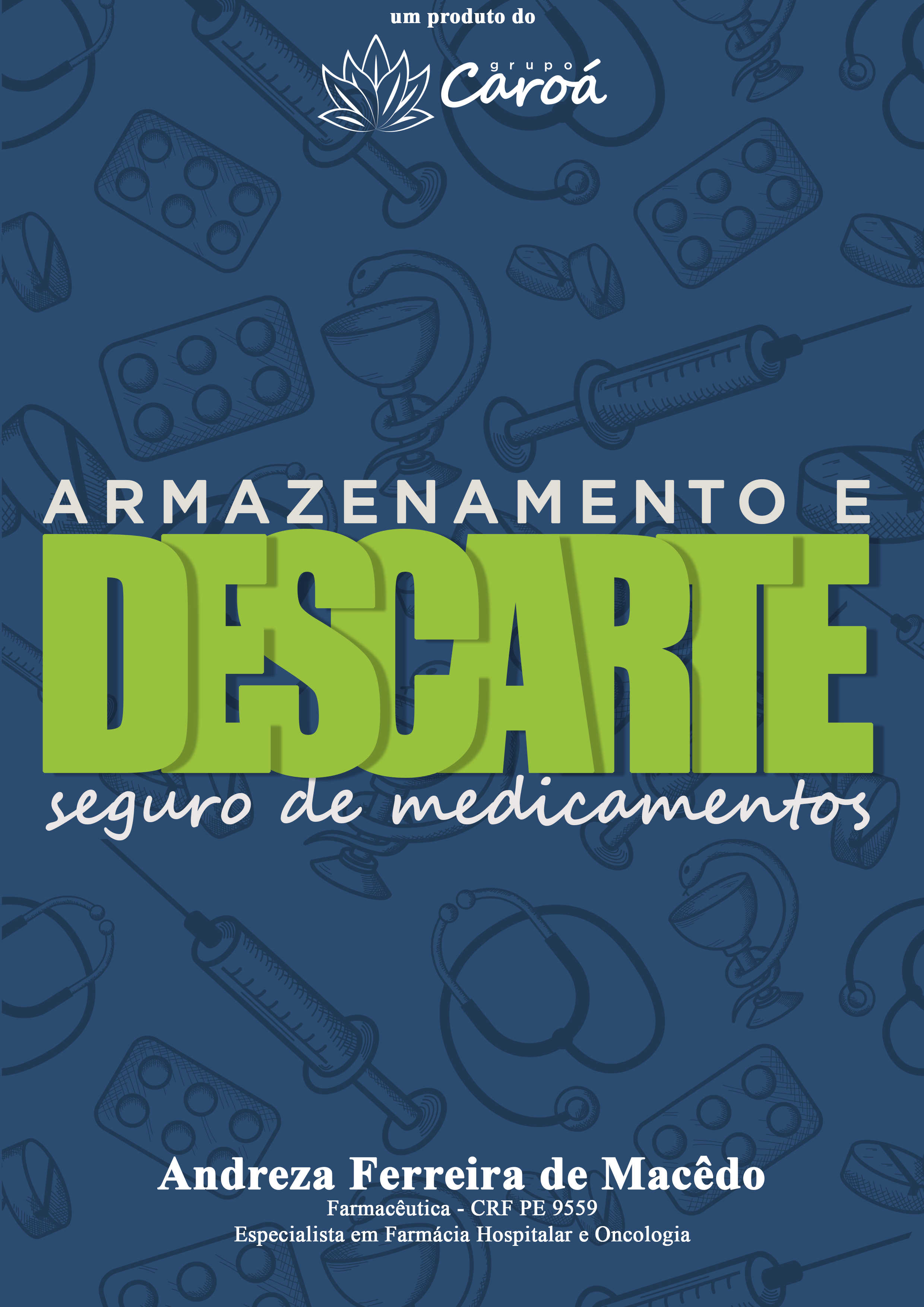 Armazenamento e descarte seguro de medicamentos.
