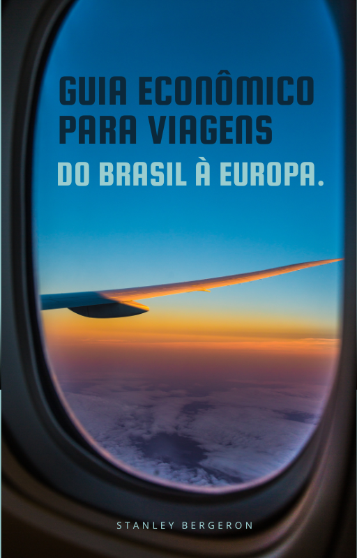 Guia Econômico para Viagens do Brasil à Europa