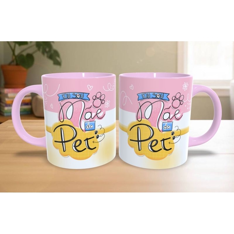 Caneca/Xícara de Cerâmica — Eu Sou Mãe de Pet | Dia das Mães | Presente Criativo