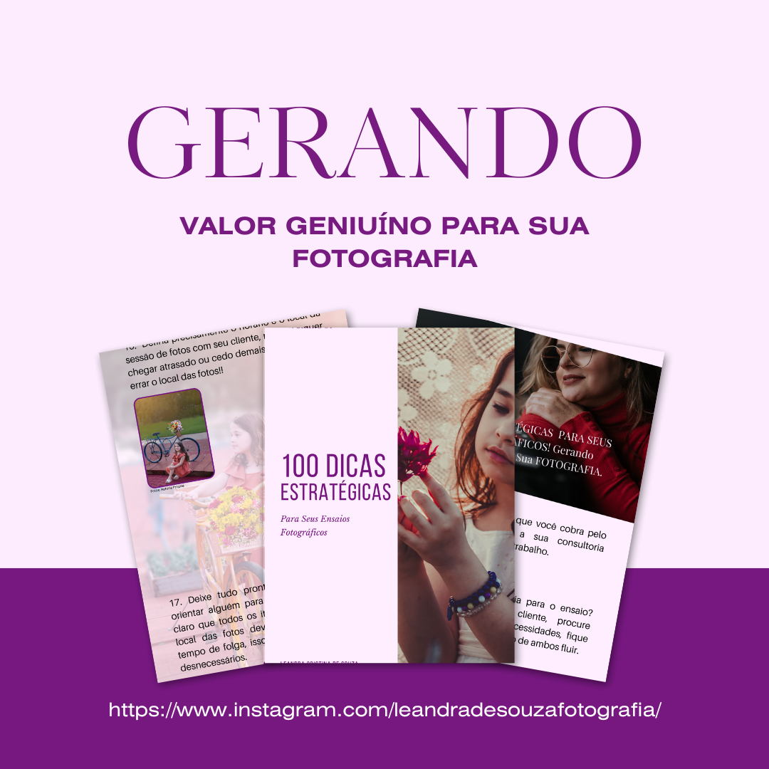 100 DICAS ESTRATÉGICAS PARA SEUS ENSAIOS FOTOGRÁFICOS