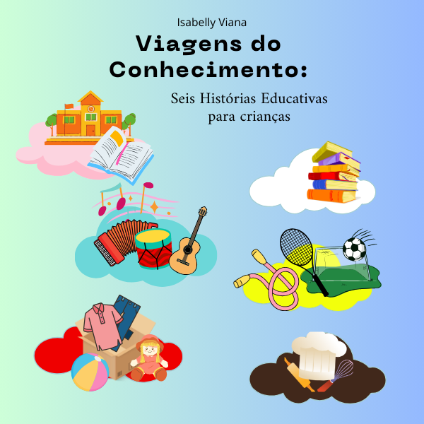Viagens do Conhecimento: Seis Histórias Educativas para crianças.