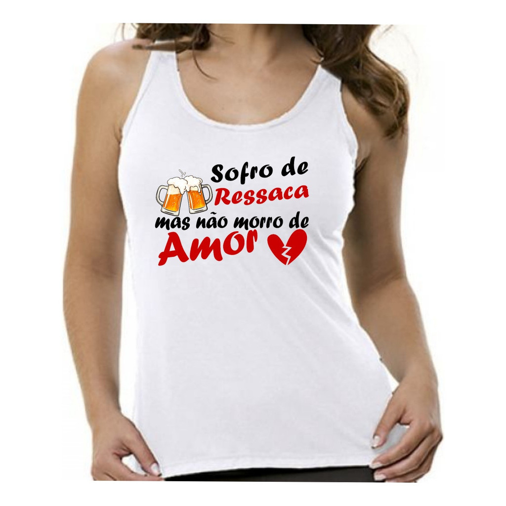 Camiseta Regata Feminina festa Abada Carnaval Ressaca Cerveja Amor