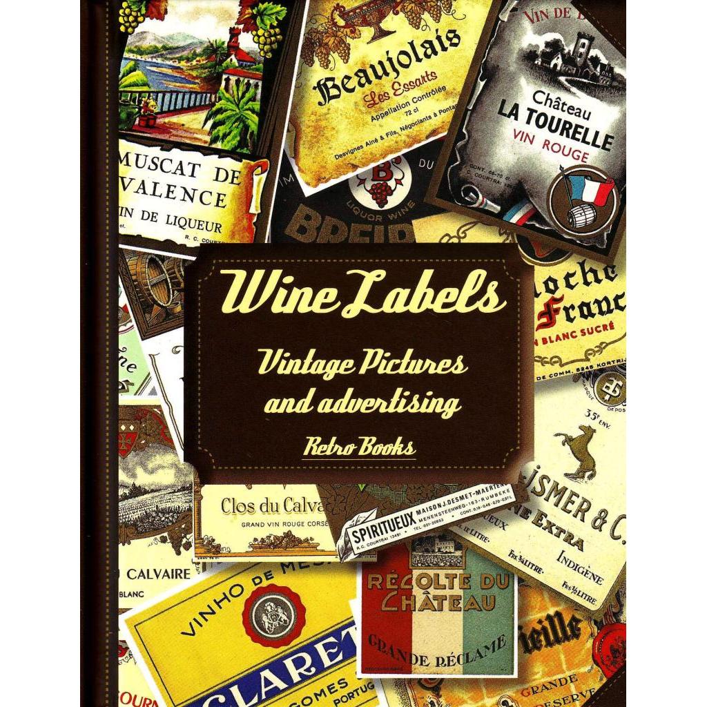 Livro: Wine Labels: Vintage Pictures and Advertising Autor: Retro Books (Inglês - Novo, Lacrado)