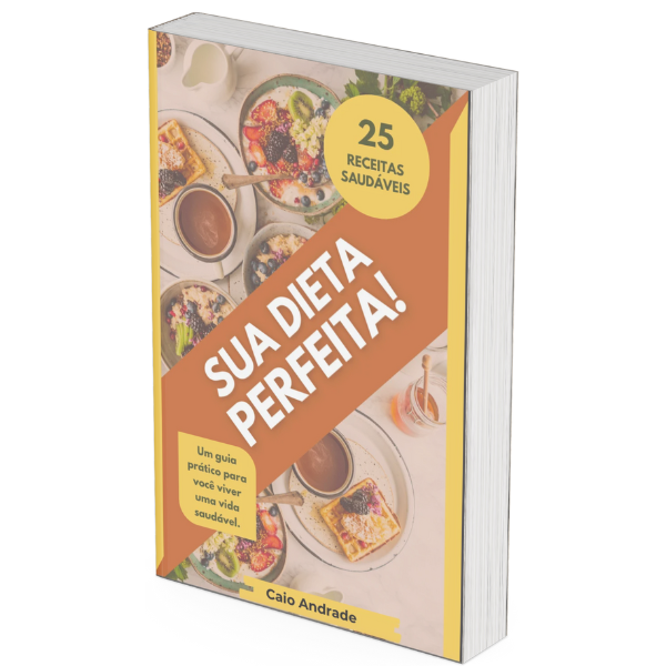 Dieta Perfeita: Um guia prático para uma vida mais saudável!