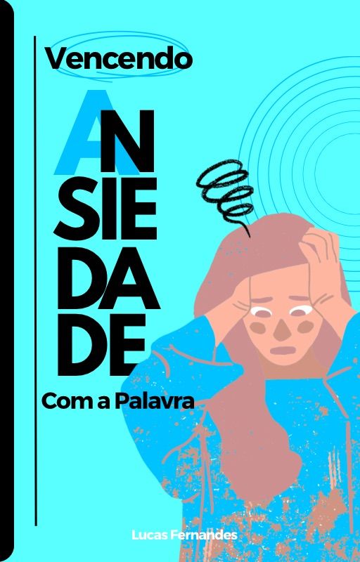 Vencendo a ansiedade com a Palavra.