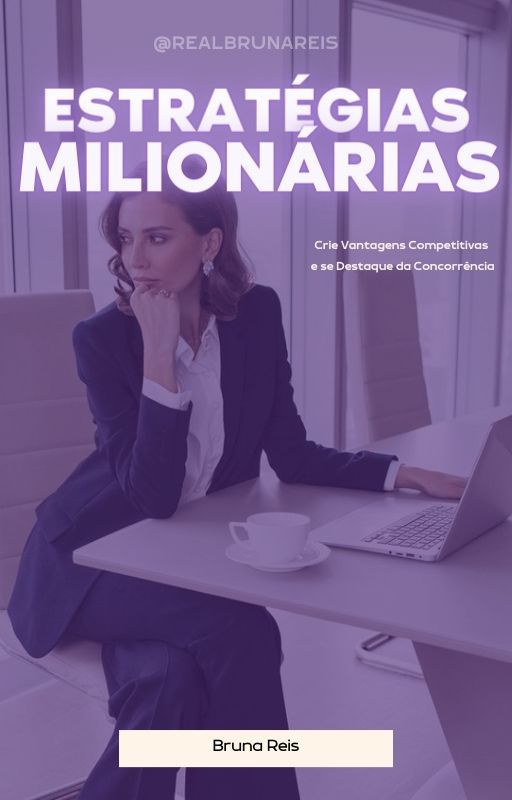 ESTRATÉGIAS MILIONÁRIAS - CRIE VANTAGENS COMPETITIVAS E SE DESTAQUE DA CONCORRÊNCIA