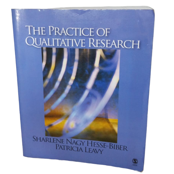 The Practice of Qualitative Research - Sharlene Nagy Hesse-Biber/Patricia Lina Leavy