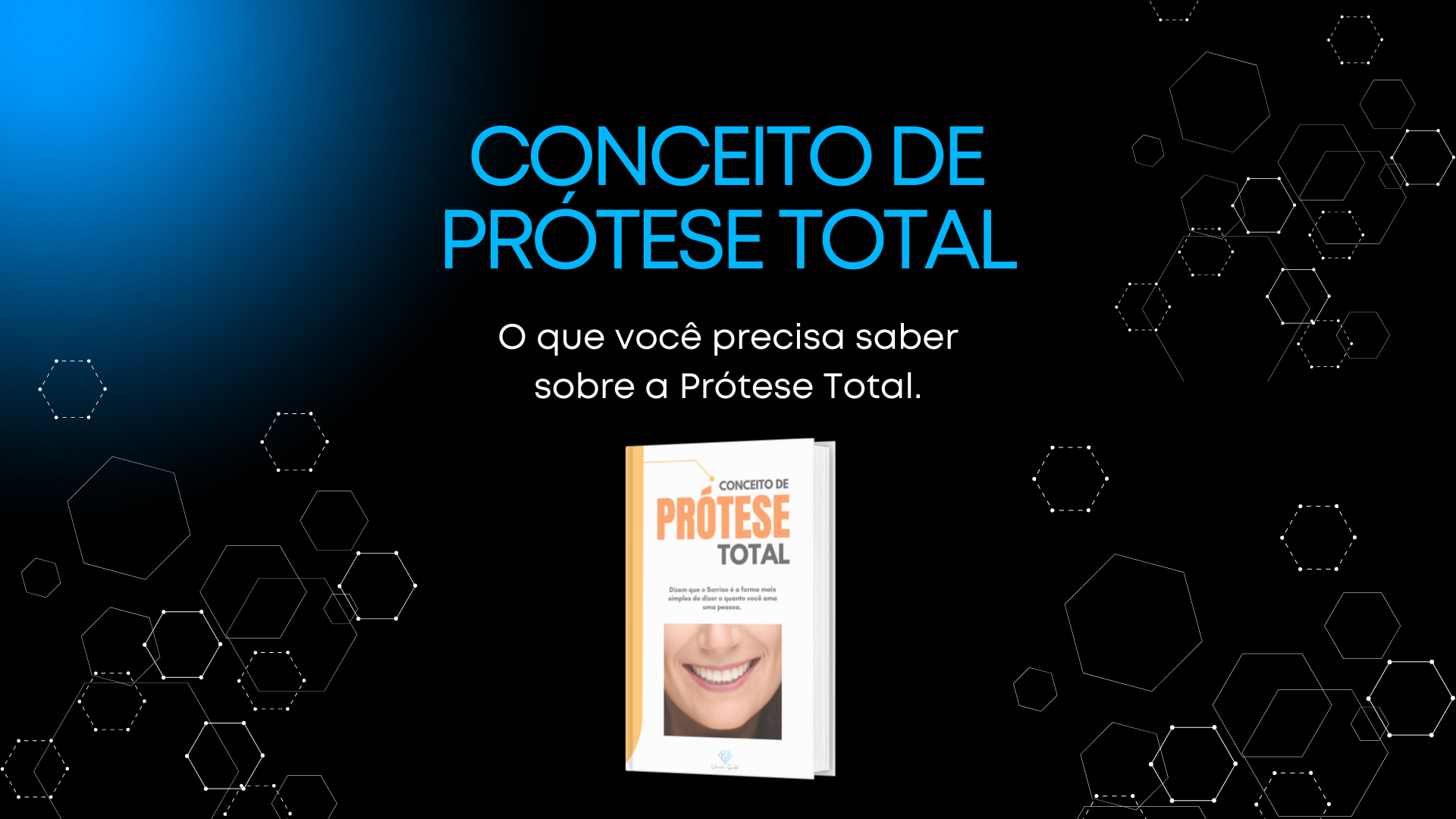 CONCEITOS DE PROTESES TOTAIS