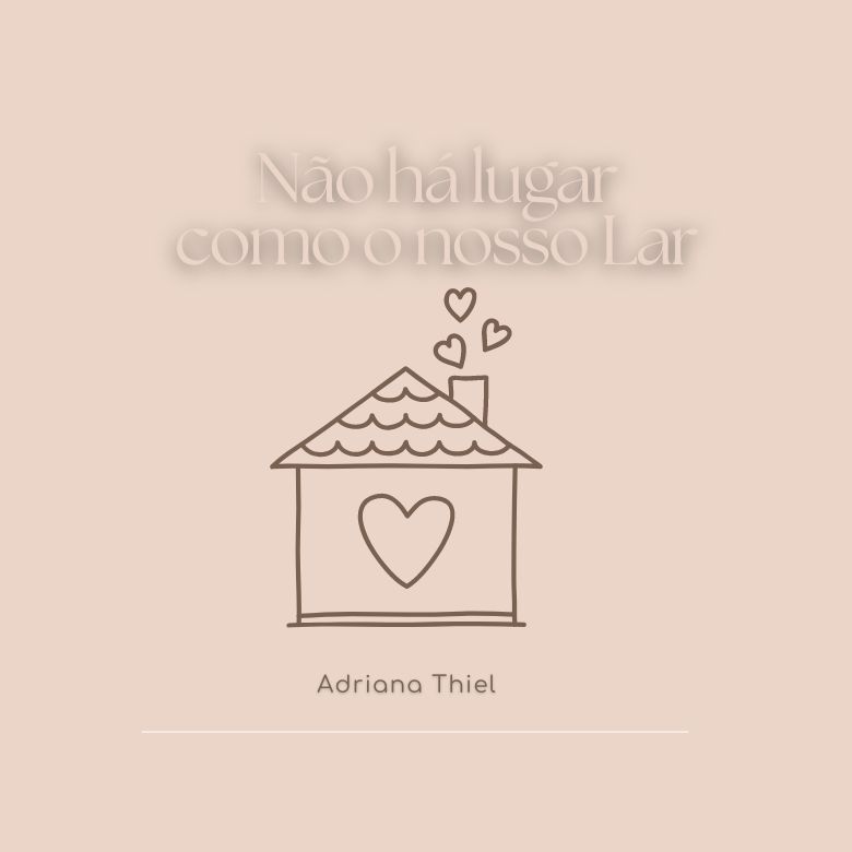 Não há lugar como o nosso Lar