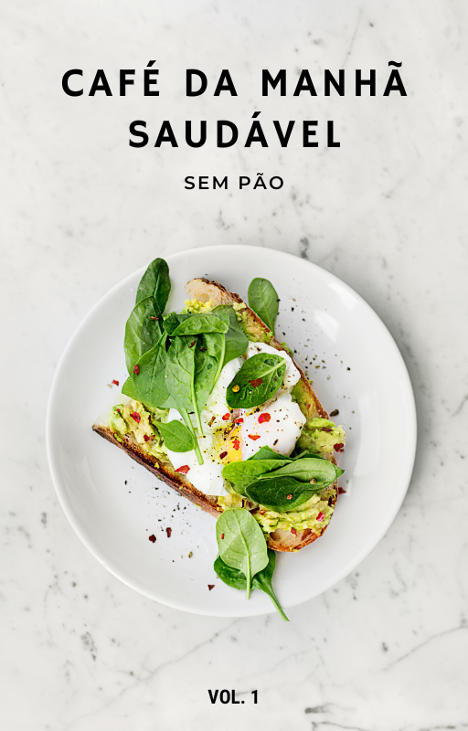 CAFÉ DA MANHÃ SAUDÁVEL SEM PÃO