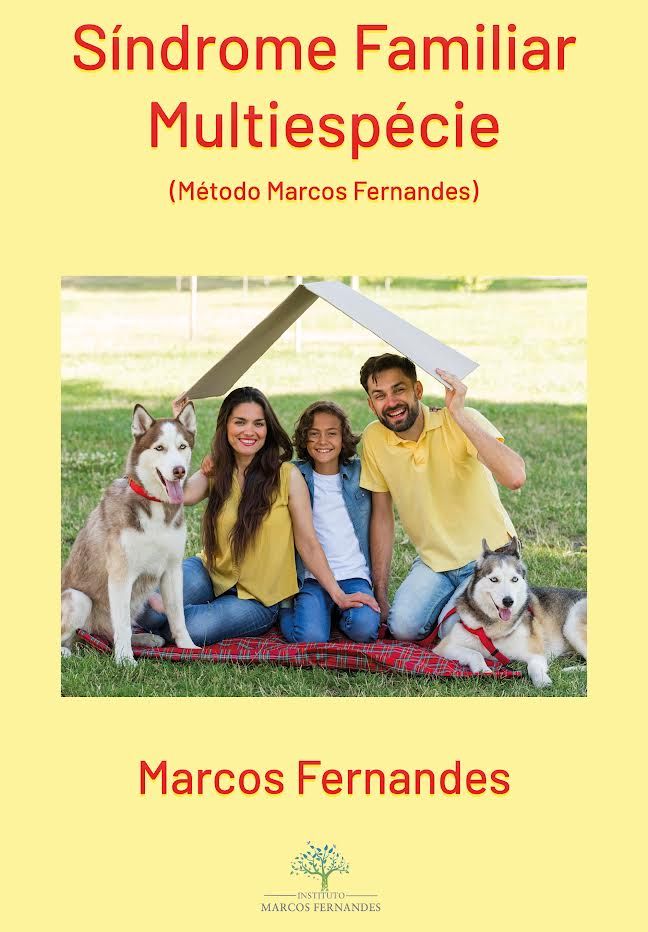 Tratando a Família Multiespécie pelo Método Marcos Fernandes.