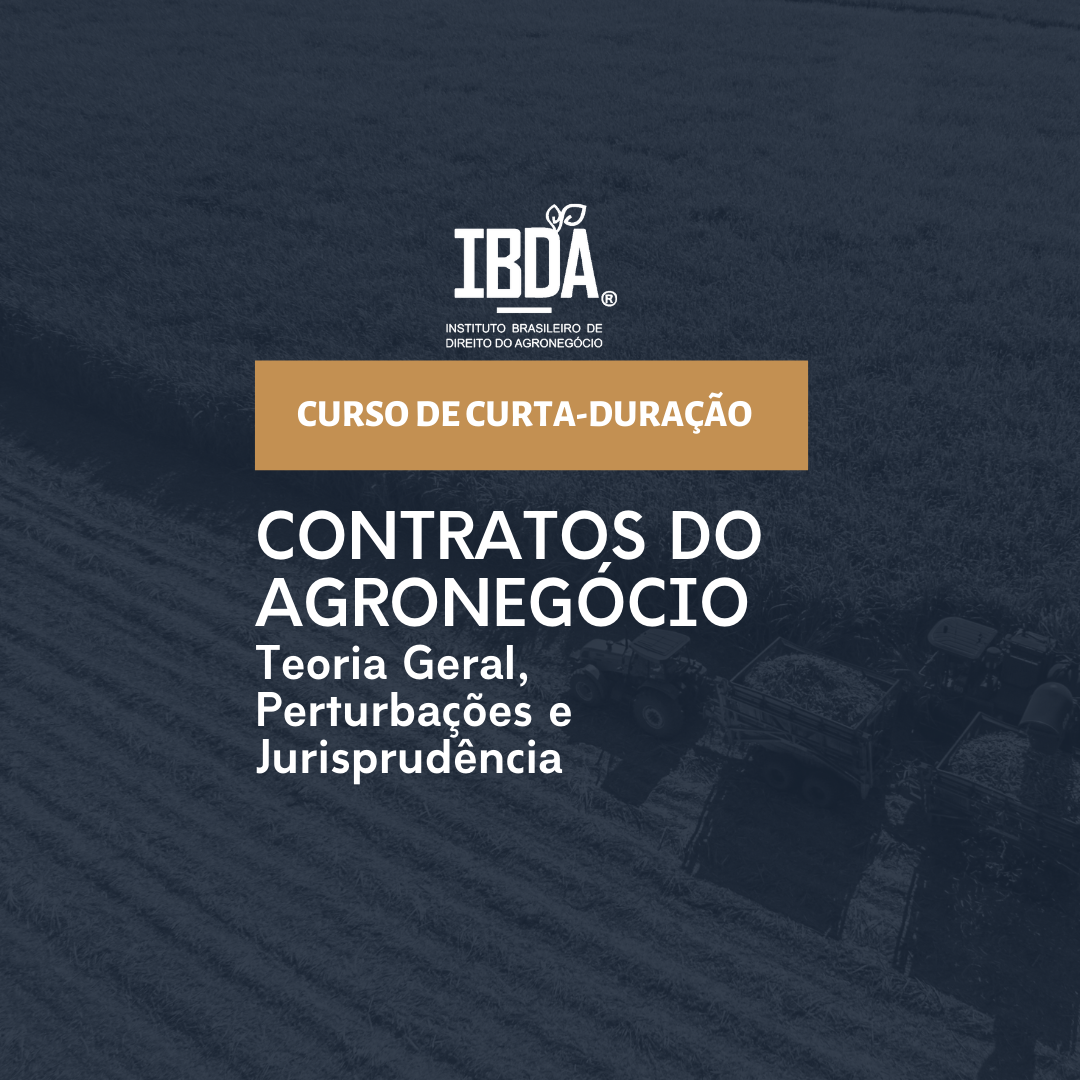 Contratos do Agronegócio: Teoria Geral, Perturbações e Jurisprudência