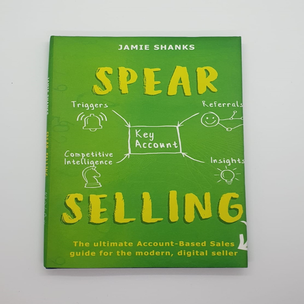 SPEAR Selling: The ultimate Account-Based Sales guide for the modern digital sales professional autor Jamie Shanks