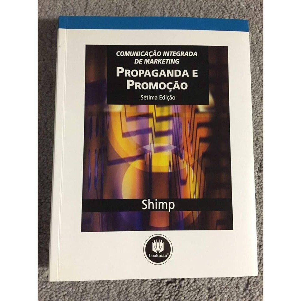 Comunicação Integrada de Marketing: Propaganda e Promoção autor Terence A. Shimp