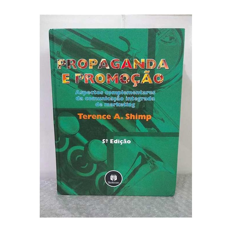Propaganda e Promoção - 5ª Edição - Terence A. Shimp