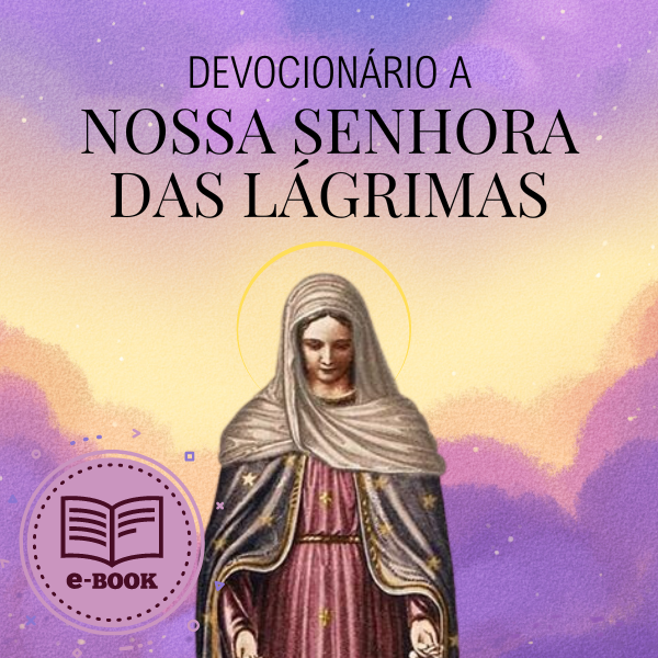 Devocionário a Nossa Senhora das Lágrimas