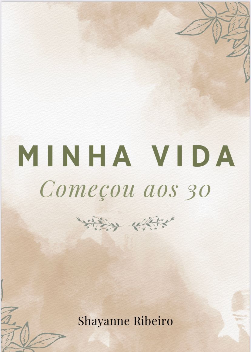 MINHA VIDA COMEÇOU AOS 30