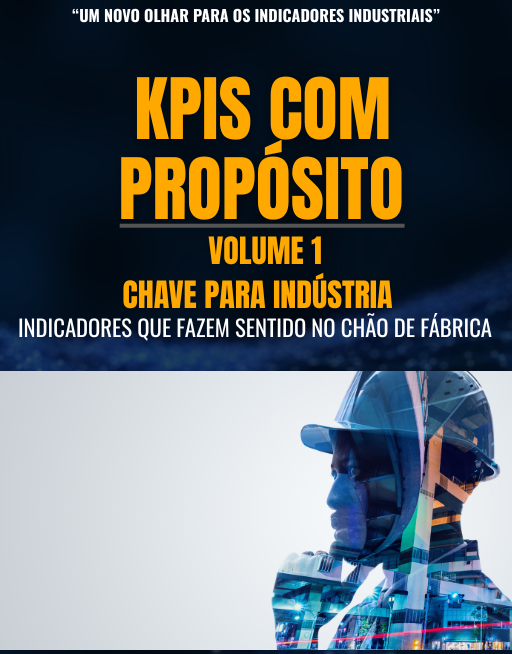 KPIs com Propósito – Volume 1: CHAVE para a Indústria