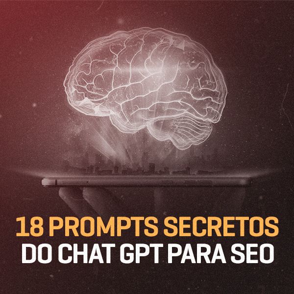 18 Prompts Secretos do Chat GPT para SEO que farão você ter resultados rápidos