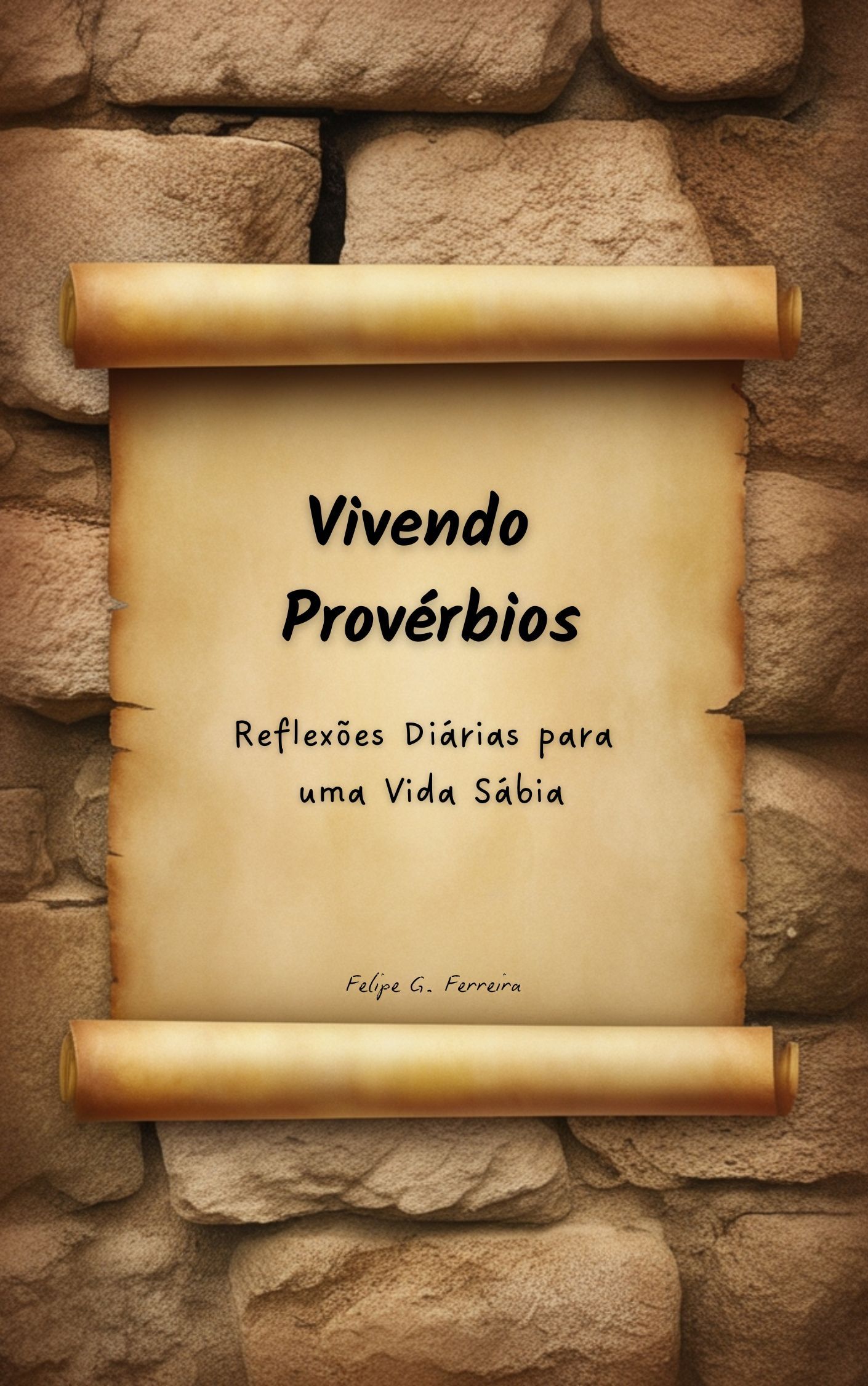 Vivendo Provérbios - Reflexões Diárias para uma Vida Sábia
