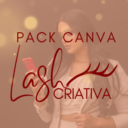 Pack Canva Lash Criativa PRO
