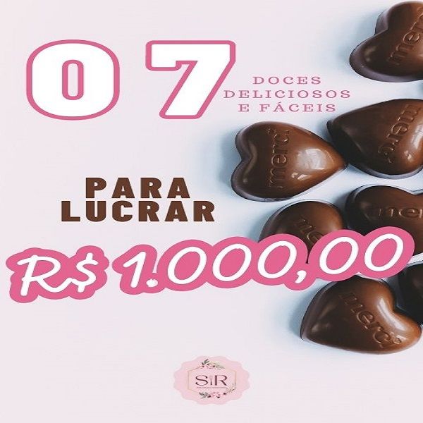 07 Doces deliciosos e fáceis para lucrar R$ 1.000,00