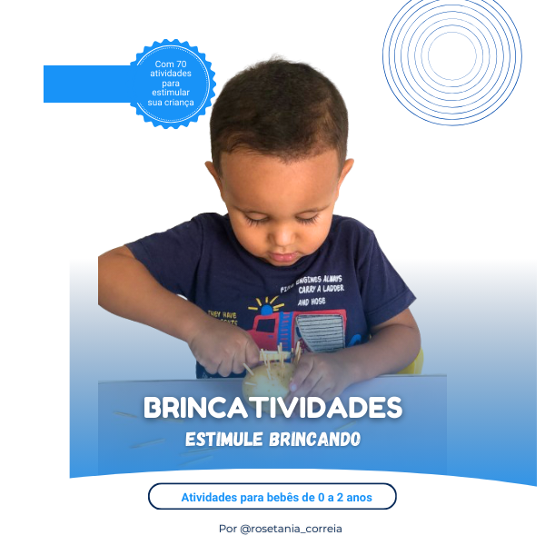 Brincatividades - Estimule brincando - 130 atividades para crianças de 0 a 4 anos