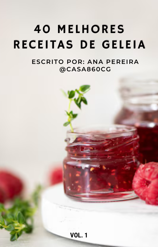 40 Melhores Receitas de Geleias da Ana @Casa860cg