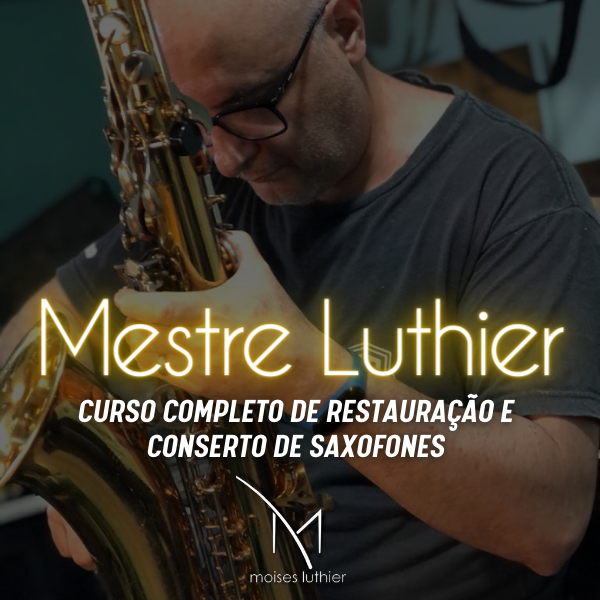 Mestre Luthier - Saxofones