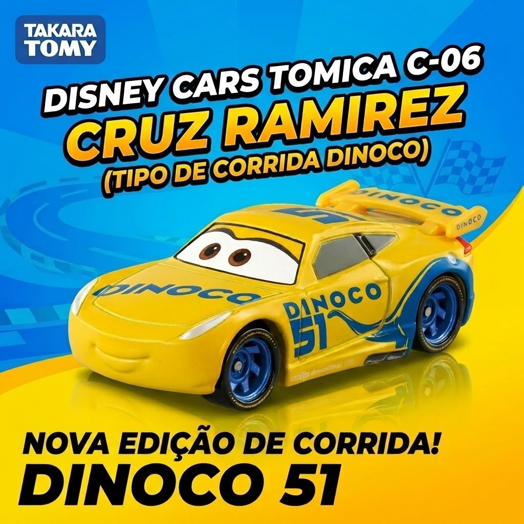 🚗 Carrinho de Metal TAKARA TOMY Disney Pixar Cars Tomica C-06 Cruz Ramirez (Versão Corrida DINOCO) ✨