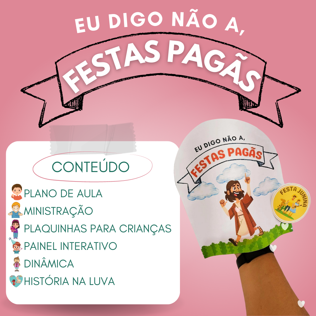 KIT EU DIGO NÃO A, FESTAS PAGÃS | MATERIAL CRISTÃO