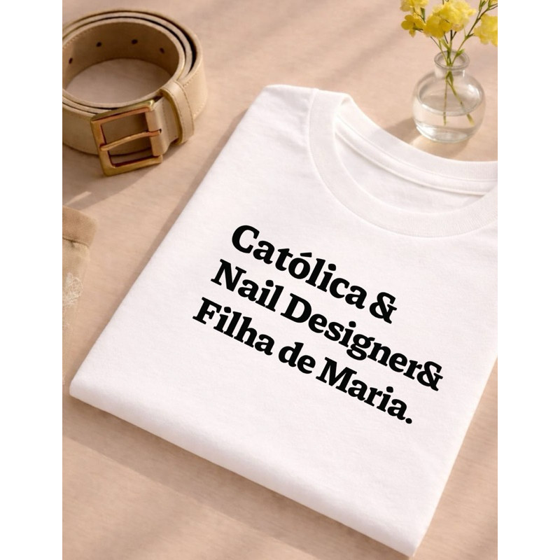 Camiseta Feminina Nail Designer Lash Designer Professora Católica Religiosa Estampada 100% Algodão Gola Redonda T-Shirt