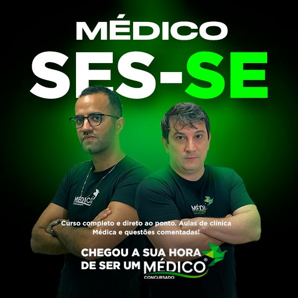 Médico SES-SE - Curso Preparatório Completo com Específicas e Inespecíficas para a Secretaria de Estado da Saúde de Sergipe - MedicoConcursado®