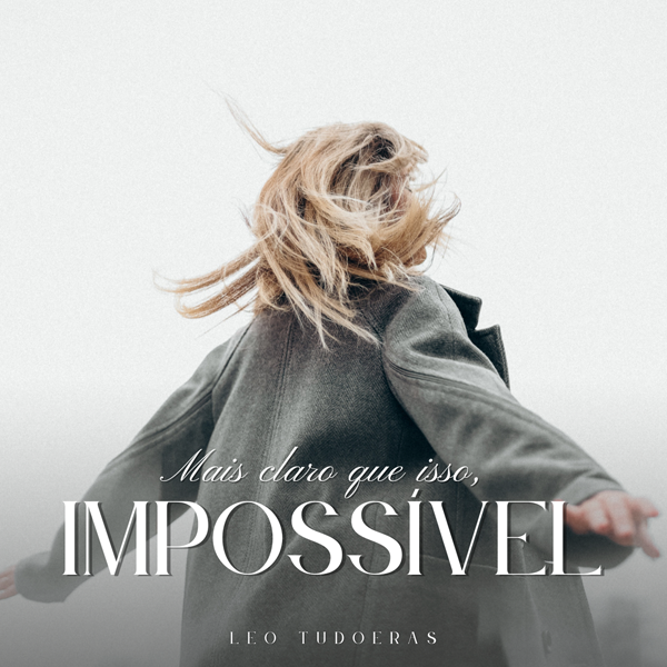 Mais claro que isso, impossível