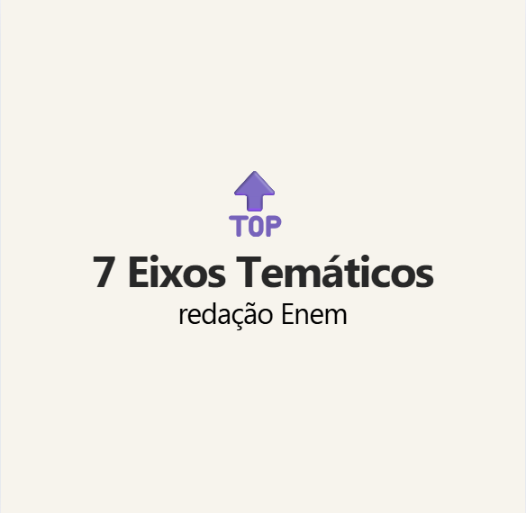 TOP 7 Eixos Temáticos