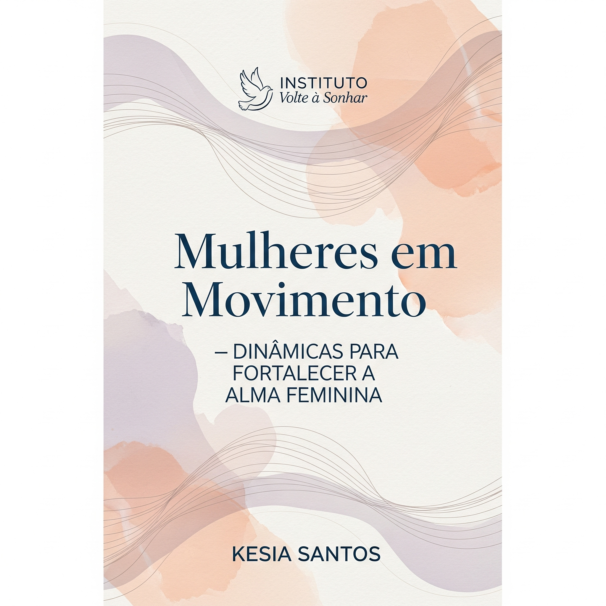Mulheres em movimento-Dinâmicas para Fortalecer a Alma Feminina