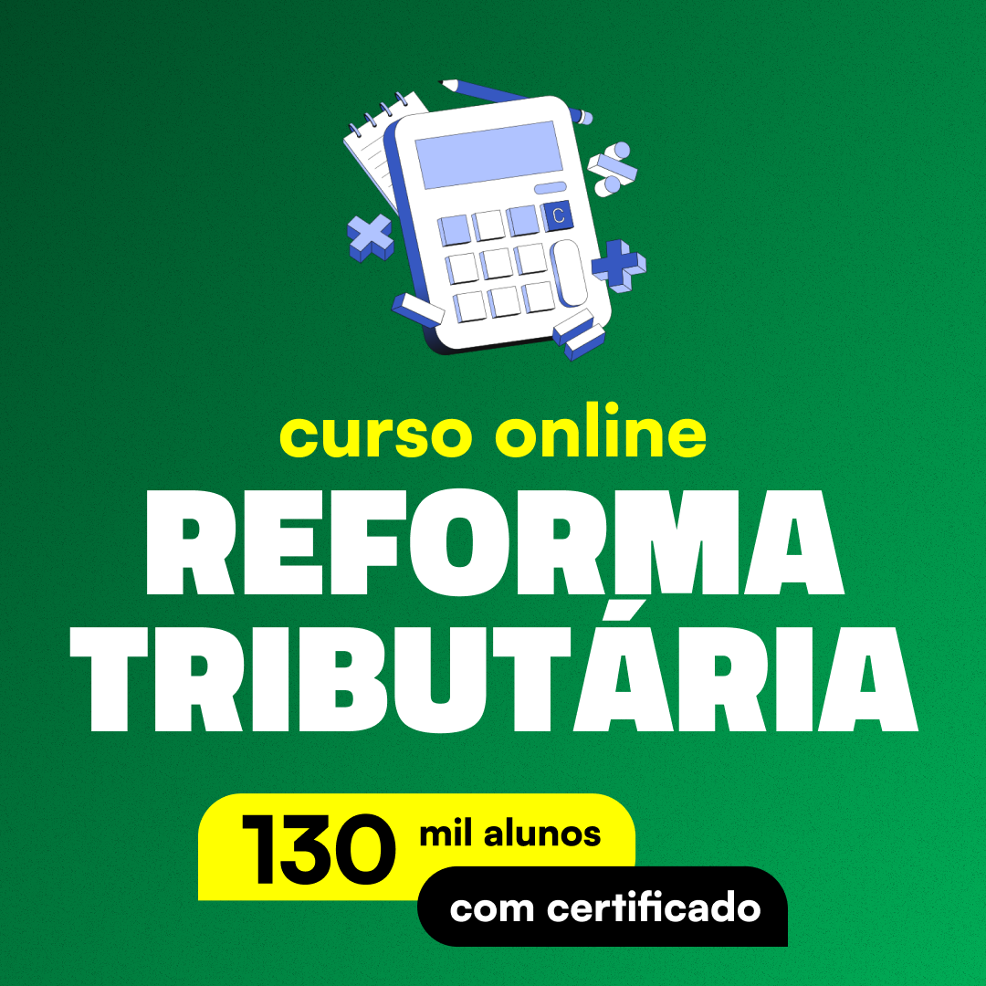 Curso Completo Reforma Tributária