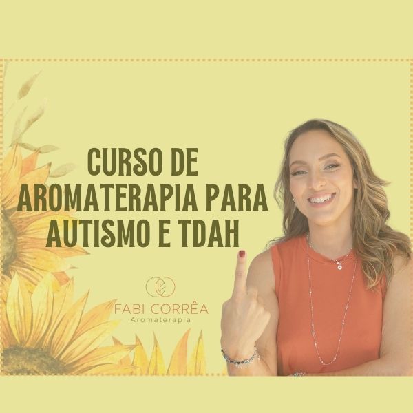 Curso de Aromaterapia para Autismo e TDAH